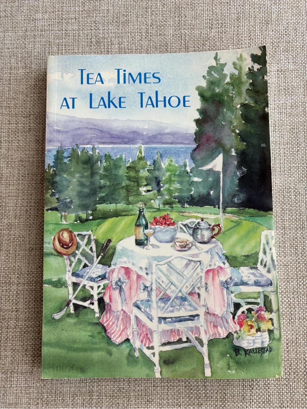 Tea Times at Lake Tahoe Golf Cookbook Recipes Tips First Edition 1996